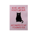 Postkarte Roses Rosa Postkarte mit schwarzer Katze und dem Text „Roses are red, Violets are blue, just wanted to say: I tolerate you.“