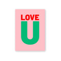 Rosa Postkarte LOVE U mit roter und grüner Schrift